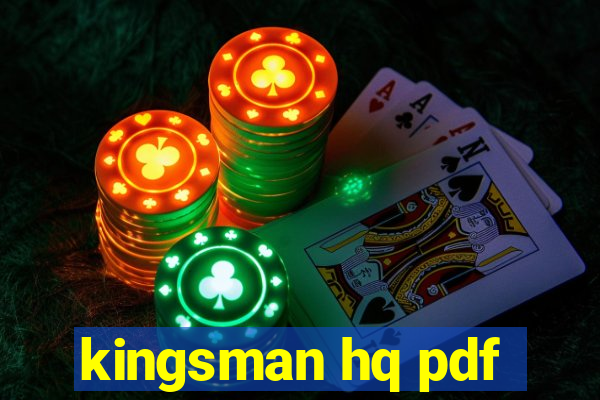 kingsman hq pdf