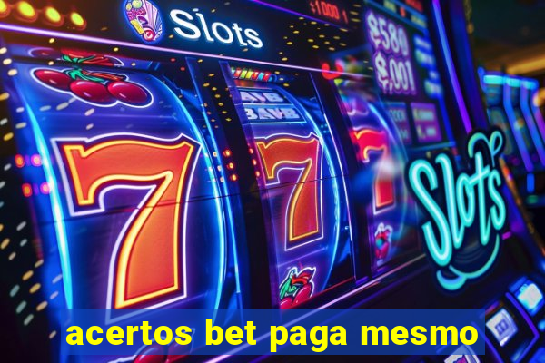 acertos bet paga mesmo