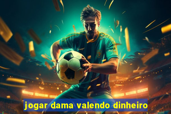 jogar dama valendo dinheiro