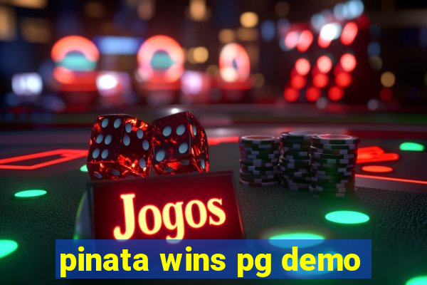 pinata wins pg demo