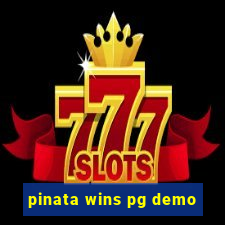 pinata wins pg demo