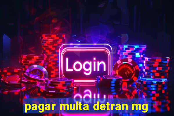 pagar multa detran mg