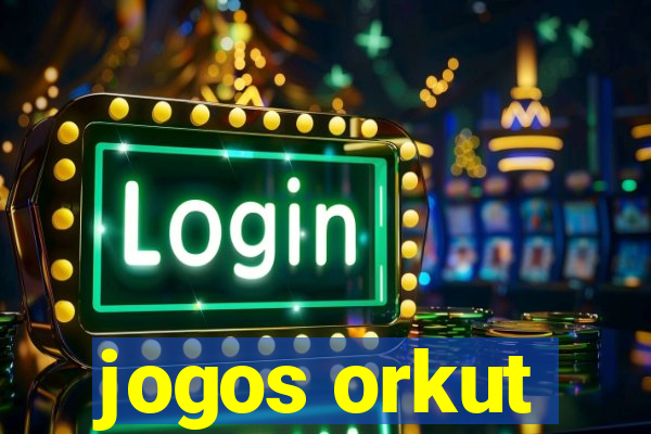 jogos orkut