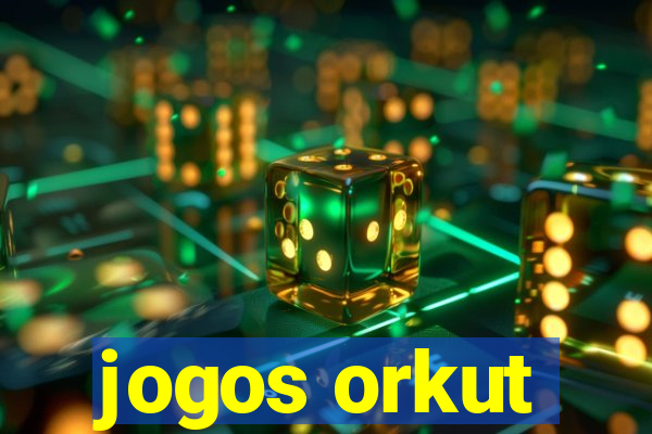 jogos orkut