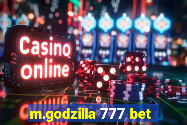 m.godzilla 777 bet