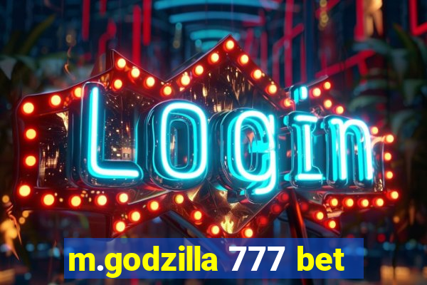 m.godzilla 777 bet