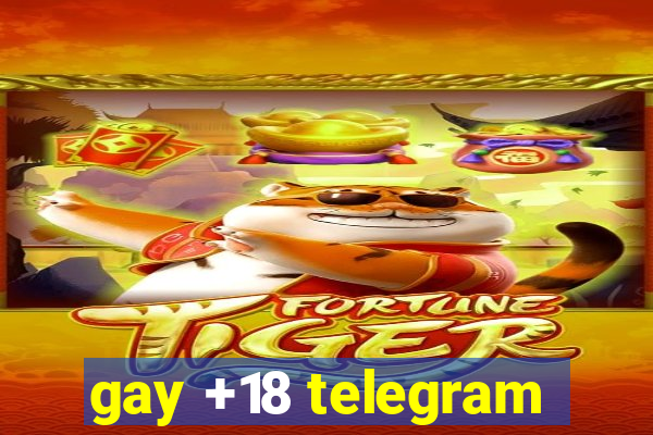 gay +18 telegram