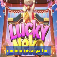 minimo recarga tim