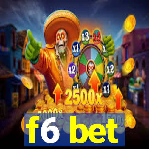 f6 bet