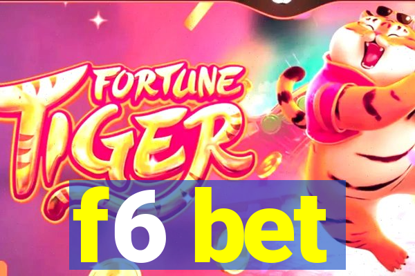 f6 bet