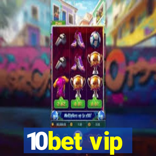 10bet vip