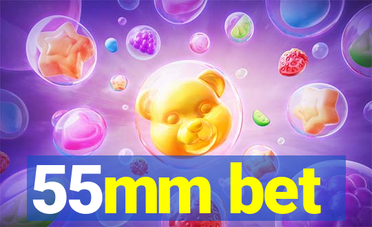 55mm bet