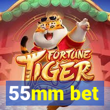55mm bet