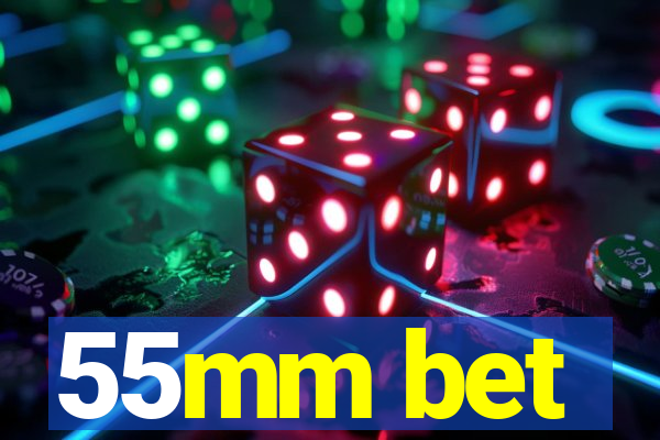 55mm bet