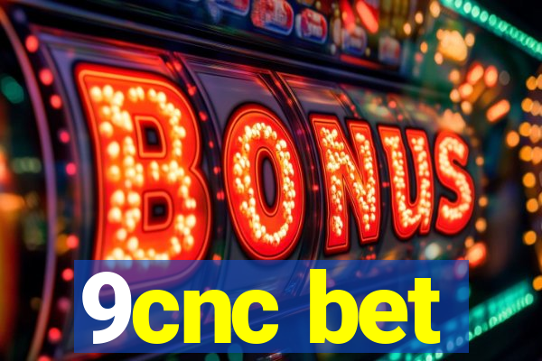 9cnc bet