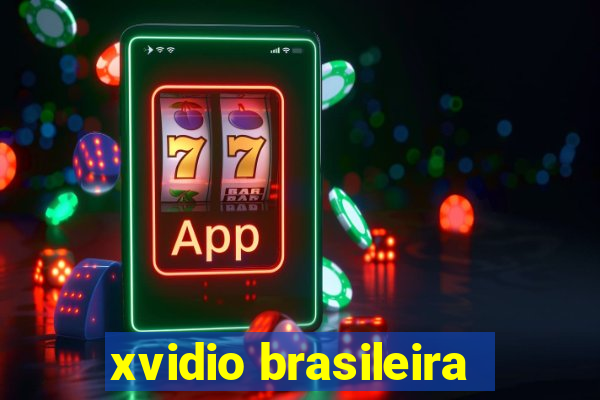xvidio brasileira