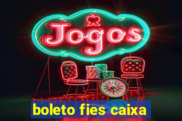 boleto fies caixa