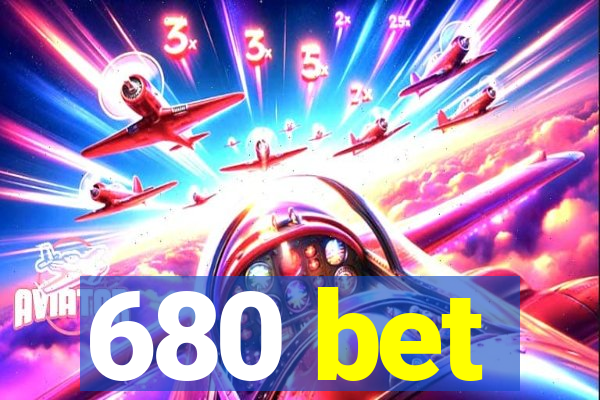 680 bet