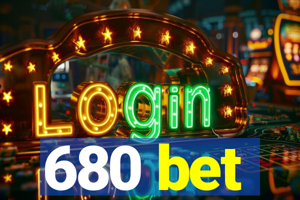 680 bet
