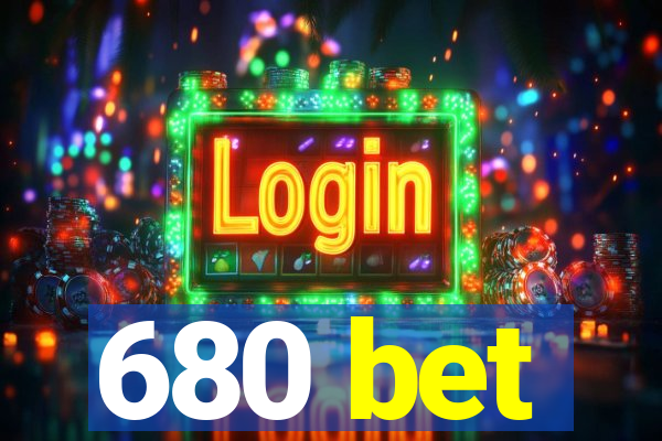 680 bet