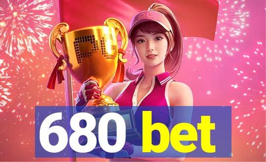 680 bet