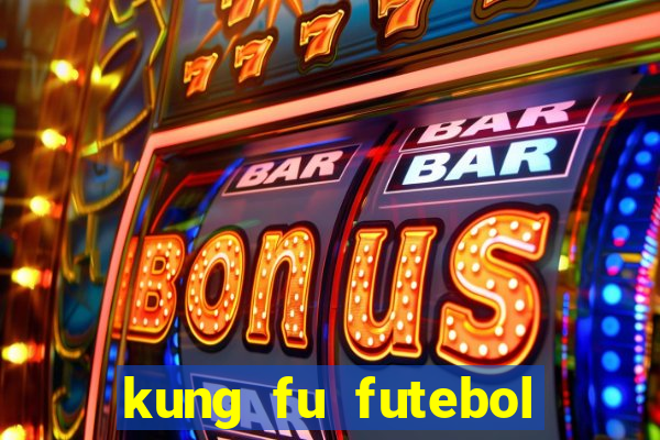 kung fu futebol clube assistir