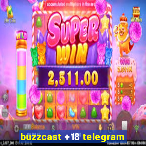 buzzcast +18 telegram