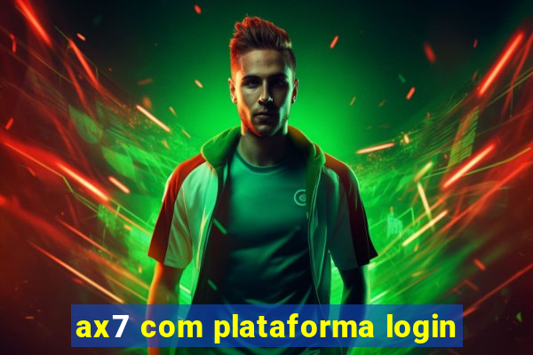 ax7 com plataforma login