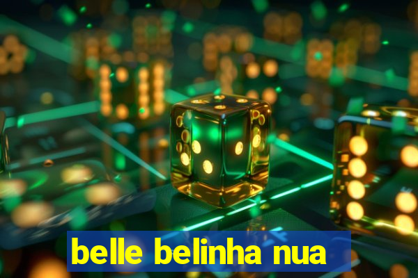 belle belinha nua