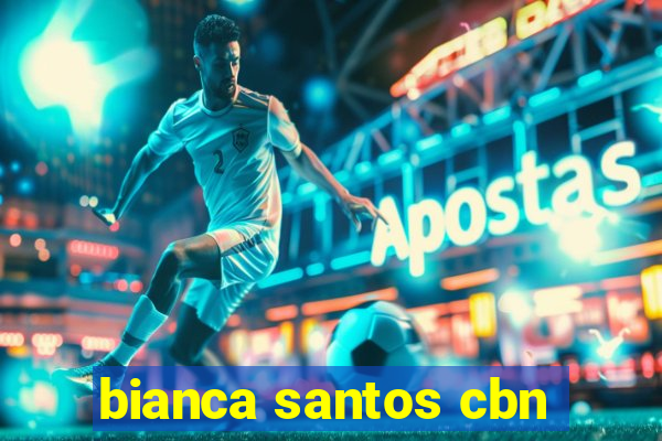bianca santos cbn