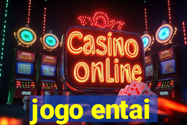 jogo entai