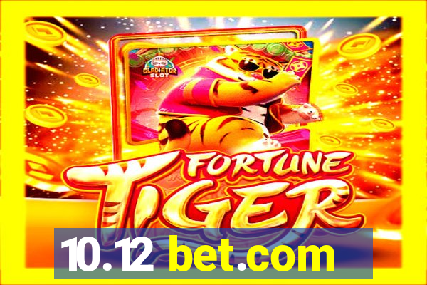 10.12 bet.com