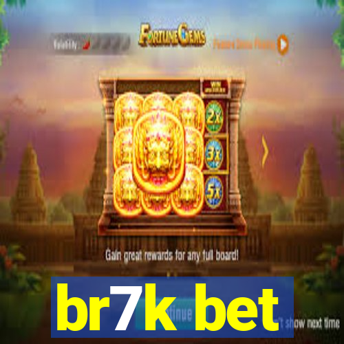 br7k bet