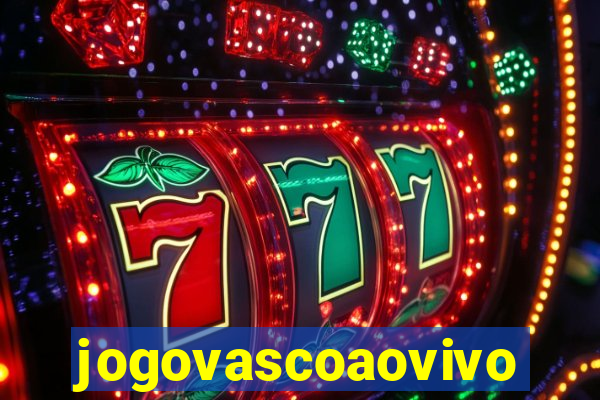 jogovascoaovivo