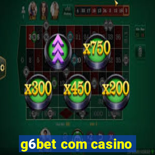 g6bet com casino