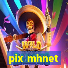 pix mhnet