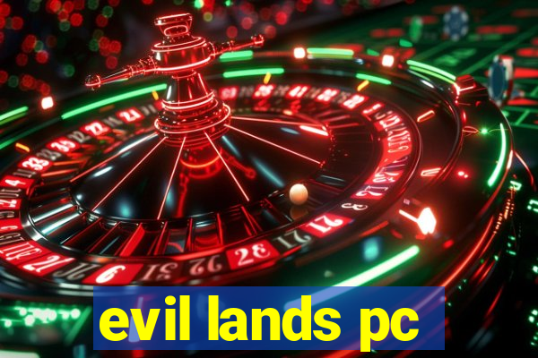 evil lands pc