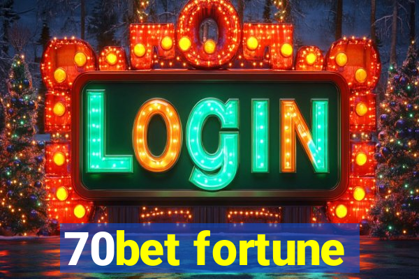 70bet fortune