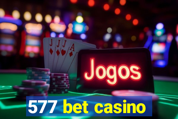 577 bet casino