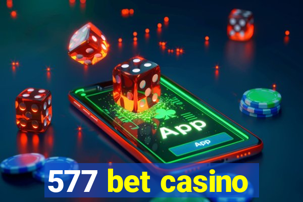 577 bet casino