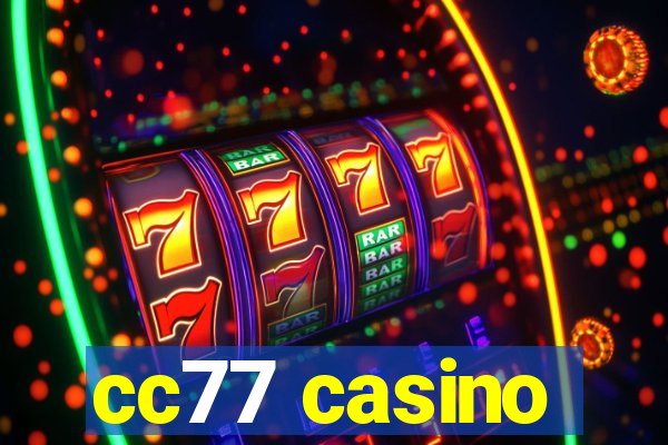 cc77 casino