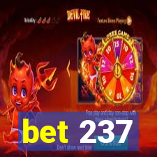 bet 237