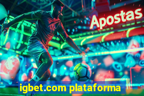 igbet.com plataforma