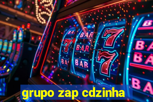 grupo zap cdzinha