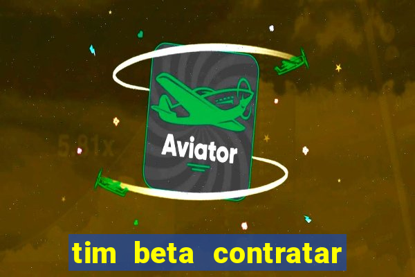 tim beta contratar pacote adicional