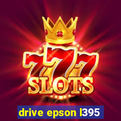 drive epson l395