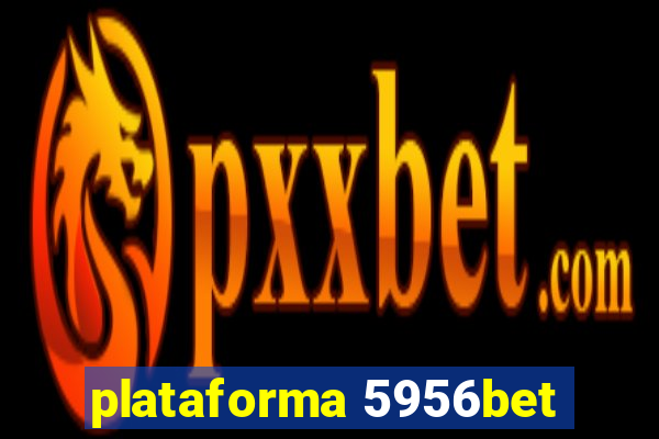 plataforma 5956bet