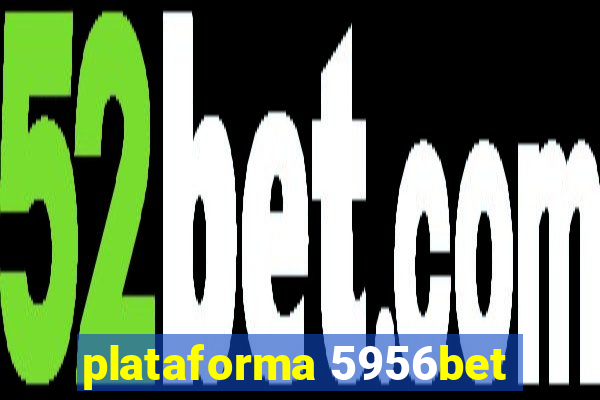 plataforma 5956bet