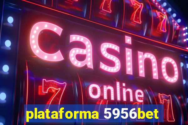 plataforma 5956bet