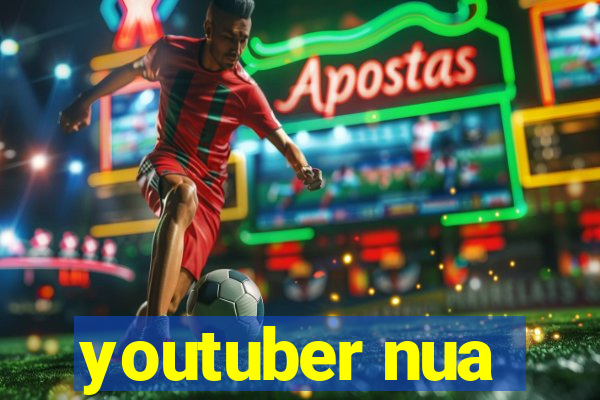 youtuber nua